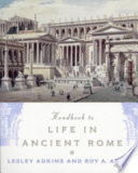 Handbook to life in ancient Rome /