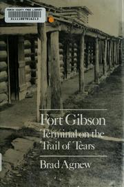 Fort Gibson, terminal on the trail of tears /