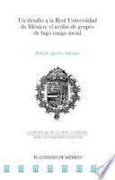 Un desafío a la Real Universidad de México : el arribo de grupos de bajo rango social /