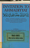 Invitation to Ahmadiyyat : being a statement of beliefs, a rationale of claims, and an invitation, on behalf of the Ahmadiyya Movement for the propagation and rejuvenation of Islam /
