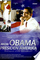 Andai Obama presiden Amerika : harapan atau ancaman? /