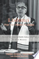 Lishma : for His name's sake ;  the life and times of Rabbi Sidney Akselrad : an oral history/