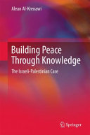 Building peace through knowledge : the Israeli-Palestinian case /