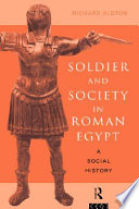 Soldier and society in Roman Egypt : a social history /
