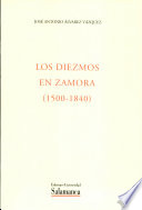 Los diezmos en Zamora (1500-1840) /