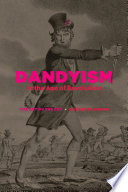 Dandyism in the age of Revolution : the art of the cut /