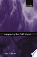 Interpreting Kant's Critiques