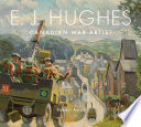 E. J. Hughes : Canadian war artist /