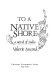 To a native shore : a novel of India /