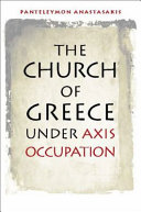 The Church of Greece under Axis occupation /