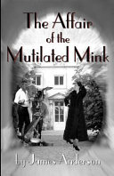 The affair of the mutilated mink /