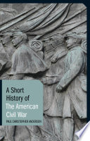 A short history of the American Civil War /