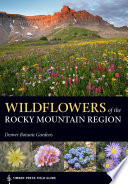 Wildflowers of the Rocky Mountain region /