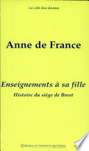 Enseignements à sa fille : suivis de, l'Histoire du siège de Brest /