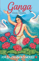 Ganga : the constant goddess /