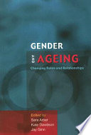 Gender and ageing : changing roles and relationships /