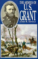 The armies of U.S. Grant /