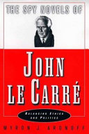 The spy novels of John le Carré : balancing ethics and politics /