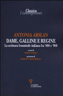 Dame, galline e regine : la scrittura femminile italiana fra 800 e 900 /