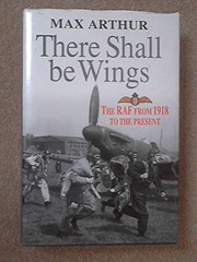 There shall be wings : the RAF: 1918 to the present /