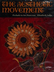 The aesthetic movement : prelude to art nouveau /