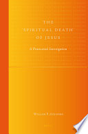 The 'spiritual death' of Jesus : a Pentecostal investigation /
