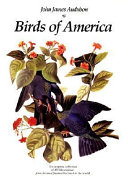 Birds of America : the complete collection of 435 illustrations from the most famous bird book in the world /