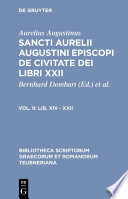 Sancti Aurelii Augustini episcopi de civitate dei libri XXII.