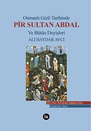 Osmanlı gizli tarihinde Pir Sultan Abdal ve bütün deyişleri /