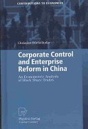 Corporate control and enterprise reform in China an econometric analysis of block share trades /