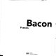 Francis Bacon : Centre national d'art et de culture Georges Pompidou, Paris, 27 juin-14 octobre 1996 /