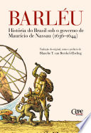 História do Brasil sob o governo de Maurício de Nassau, 1636-1644 /