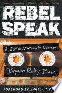 Rebel Speak : A Justice Movement Mixtape /