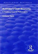 Australia's cash economy : a troubling issue for policymakers /