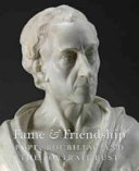 Fame  friendship : Pope, Roubiliac and the portrait bust /