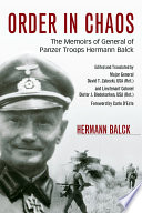 Order in chaos : the memoirs of General of Panzer Troops Hermann Balck /