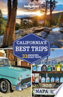 Lonely Planet California's best trips : 33 amazing road trips /