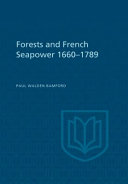 Forests and French Sea Power, 1660-1789 : 1660-1789 /