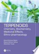 Terpenoids : chemistry, biochemistry, medical effects, ethno-pharmacology /