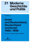 Israel und Deutschland, Deutschland und Israel 1982-1998 : Interessen, Einstellungen und Politik /