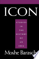 Icon : studies in the history of an idea /
