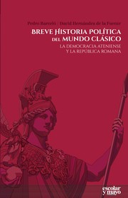 Breve historia política del mundo clásico : la Democracia ateniense y la República romana /
