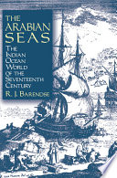 Arabian Seas : the Indian Ocean World of the Seventeenth Century