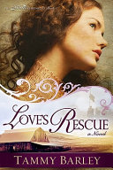 Love's rescue : a novel /