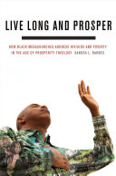 Live Long and Prosper : How Black Megachurches Address HIV/AIDS and Poverty in the Age of Prosperity Theology /