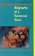 Biography of a runaway slave /
