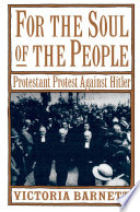 For the Soul of the People : Protestant Protest Against Hitler