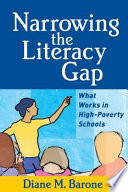 Narrowing the literacy gap : what works in high-poverty schools /