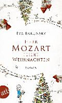 Herr Mozart feiert Weihnachten : Roman /