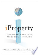 IProperty : profiting from ideas in an age of global innovation /